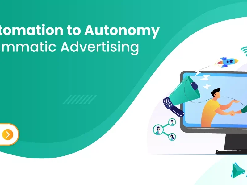 automation-to-autonomy-in-programmatic-advertising
