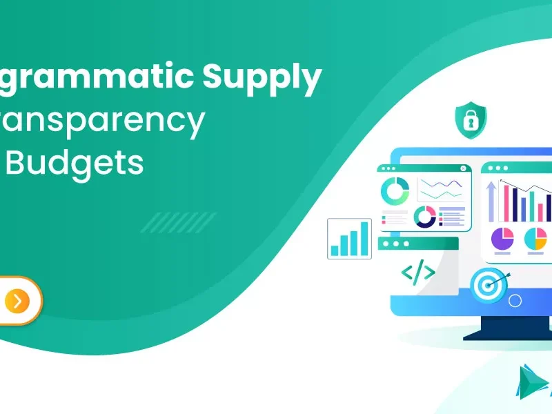 How-Programmatic-Supply-Chain-Transparency-Protects-Budgets